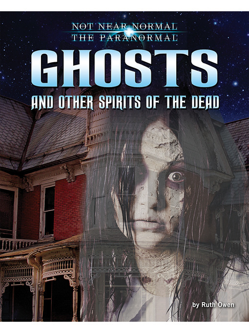 Title details for Ghosts and Other Spirits of the Dead by Ruth Owen - Available